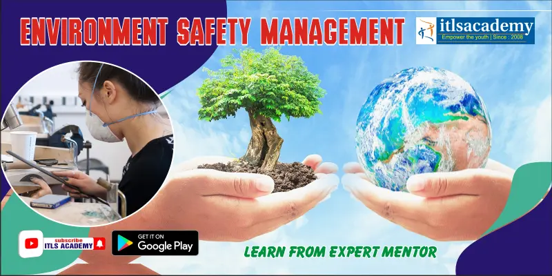 Environment Safety Management